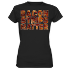 Bacon Strips Matter - Ladies Premium Shirt